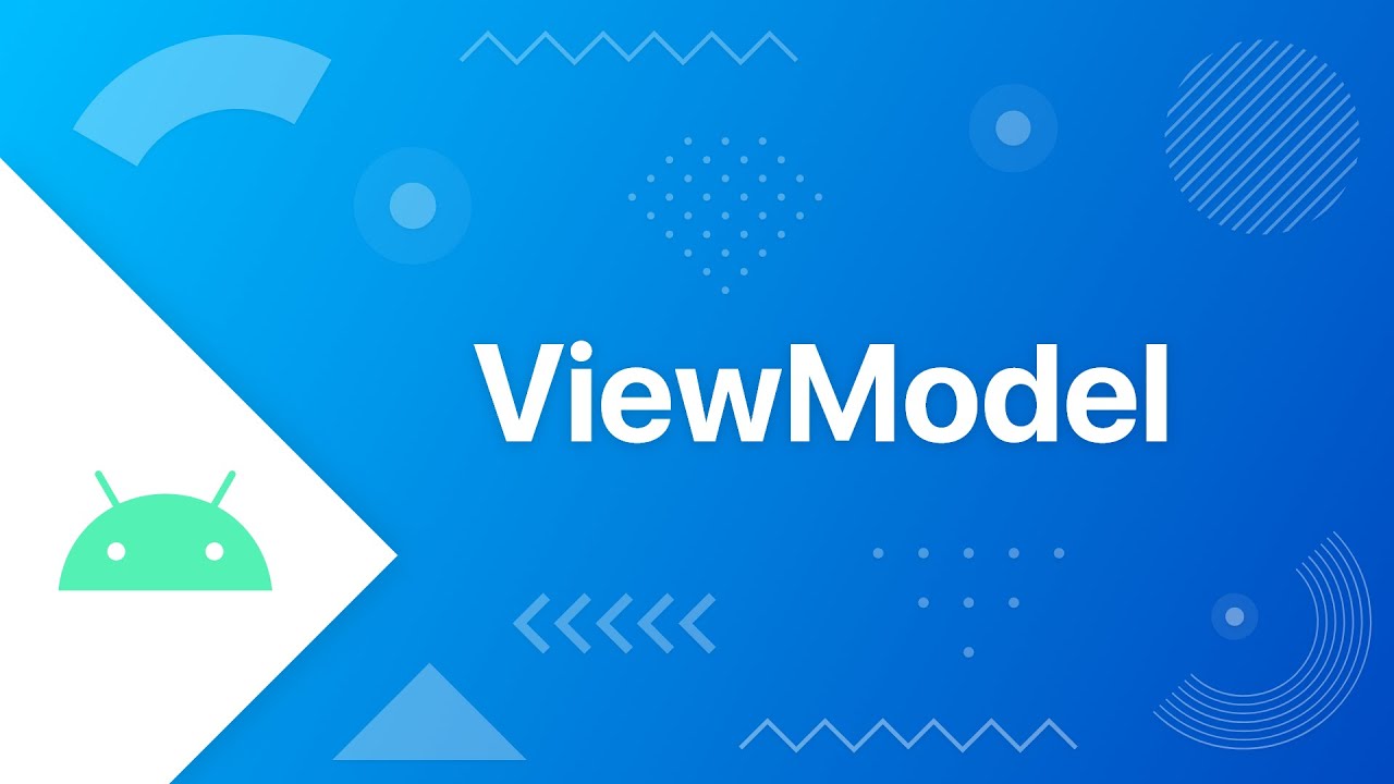 Kiến thức Android ViewModel - Android Mastery by Dan Tech