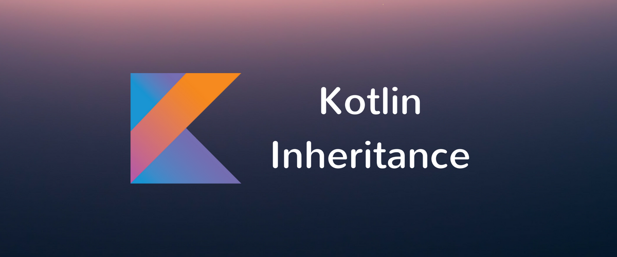 OOP Mastery - inheritance in kotlin