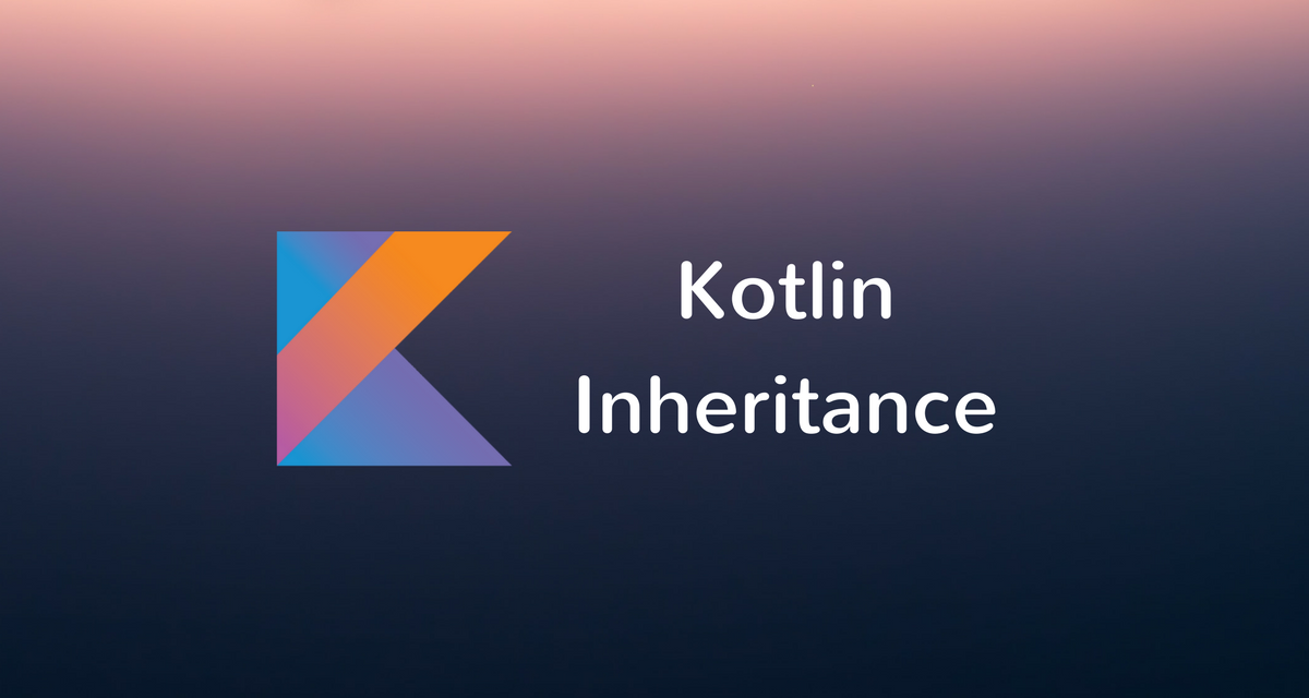 OOP Mastery - inheritance in kotlin